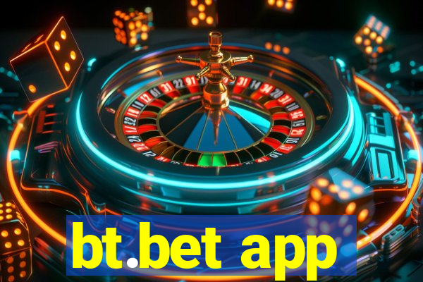 bt.bet app